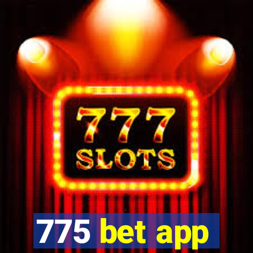 775 bet app